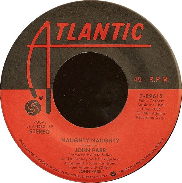 John Parr - Naughty Naughty / Revenge - Mint- 7" Single 45RPM 1984 Atlantic USA - Rock - Shuga Records