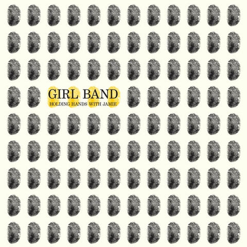 Girl Band - Holding Hands With Jamie - New Lp Record 2015 Ireland Import Yellow Vinyl - Rock / Post-Punk / Noise
