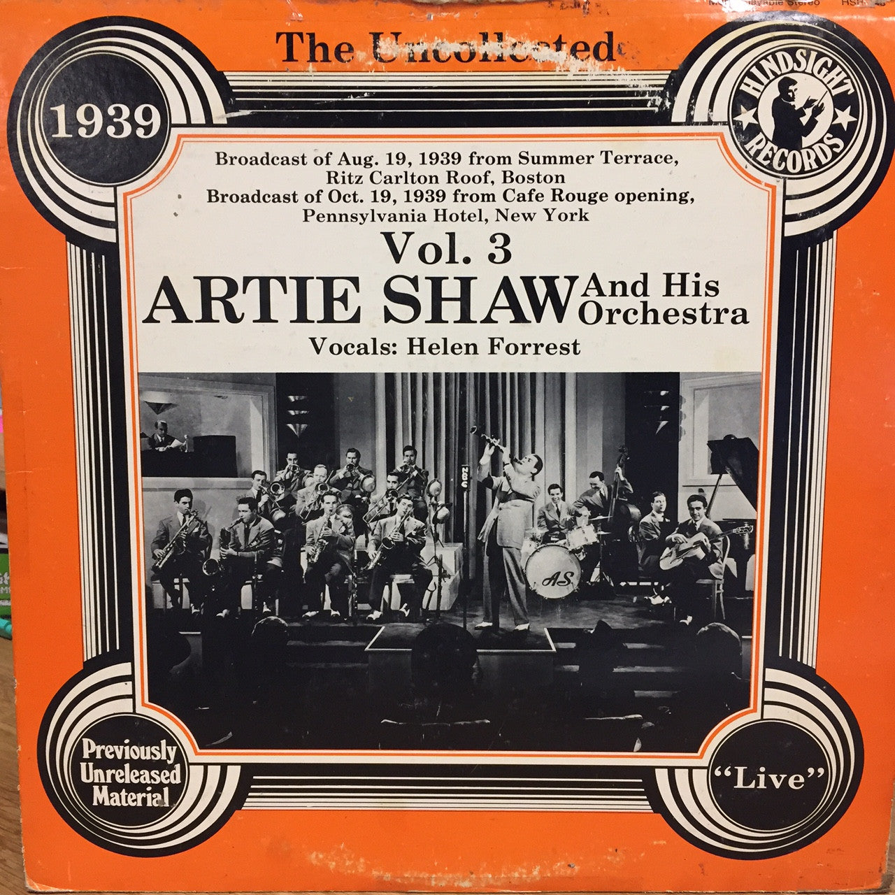 Artie Shaw And His Orchestra ‎– The Uncollected Vol. 3 (1939) VG+ 1980 Hindsight Compilation Lp USA - Jazz