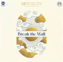 MF Robots – Break The Wall - New 3 LP Record 2022 BBE Germany Vinyl - Funk / Soul