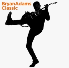 Bryan Adams – Classic - New 2 LP Record 2023 BMG Canada Vinyl - Rock