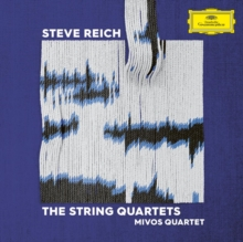MIVOS Quartet – Steve Reich: The String Quartets - New 2 LP Record 2023 Deutsche Grammophon Germany Vinyl - Classical / Modern