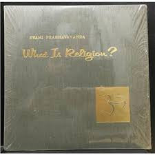 Swami Prabhavananda - What is Religion? - VG+ LP Record 1967 Vedanta Press USA Vinyl - Spoken Word / Religious / Hinduism
