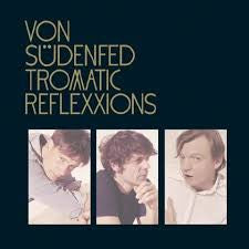 Von Sudenfed - Tromatic Reflexxions - New Vinyl Record 2007 Domino 180g LP + Download - Electronic / Dance-Punk / Post-Punk (FFO: LCD Soundsystem)