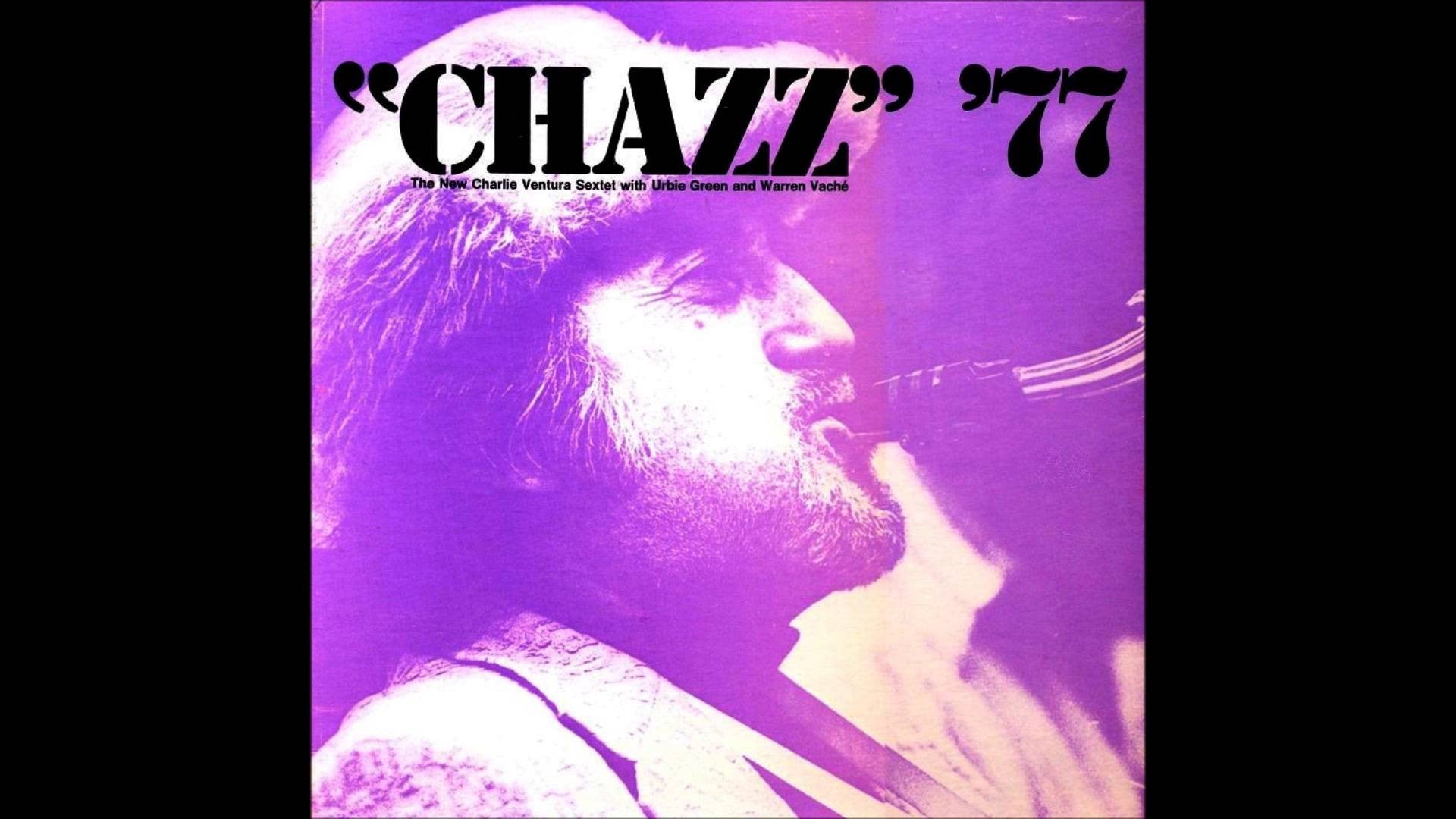 New Charlie Ventura Sextet With Urbie Green & Warren Vaché ‎– "Chazz" '77 VG+ - 1977 Famous Door USA - Jazz - B2-035 - Shuga Records