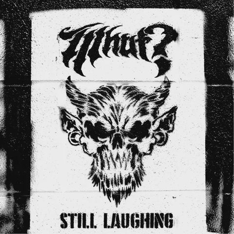 WHUT? – Still Laughing  -  - New 7" Record 2018 Demon Head USA Vinyl - Chicago Metal / Noise