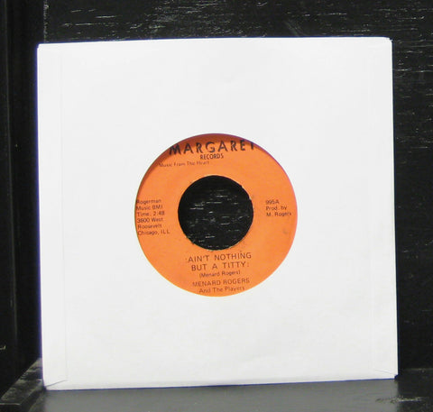 Menard Rogers & The Players ‎– Ain't Nothing But A Titty / O' My Love - New (old stock) 7" Single Record 1971 Margaret Vinyl - Chicago Northen Soul / Rhythm & Blues