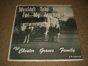 The Chester Graves Family - Wouldn't Take Nothin' For My Journey Now - VG+ LP Record 1970's Private Press USA Vinyl - Folk / Religious