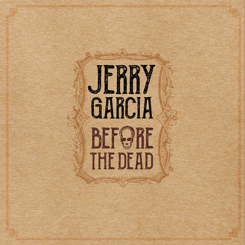 Jerry Garcia  - Before The Dead - New 5 Lp Record Box Set 2018 180gram Pressing with 32-Page Book, Photos and More (Limited to 2500!) - Rock