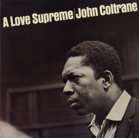 John Coltrane – A Love Supreme - VG+ LP Record 1965 Impulse! USA Mono Orange & Black Original Press Label - Jazz / Hard Bop / Free Jazz