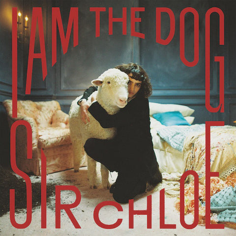 Sir Chloe - I Am The Dog - New LP Record 2023 Indie Exclusive Atlantic Clear Gatefold Vinyl - Indie Pop - Shuga Records