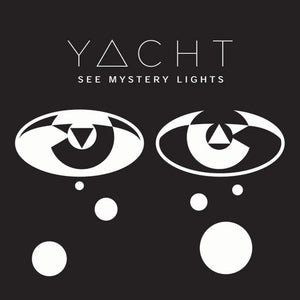 Yacht - See Mystery Lights - New Lp Record 2016 USA DFA Limited Edition White Vinyl - Electro / Synth Pop / Indie Rock
